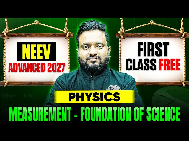 Class 1- Measurement : Foundation of Science🔥NEEV Advanced 2027🚀