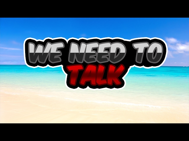 We Need To Talk