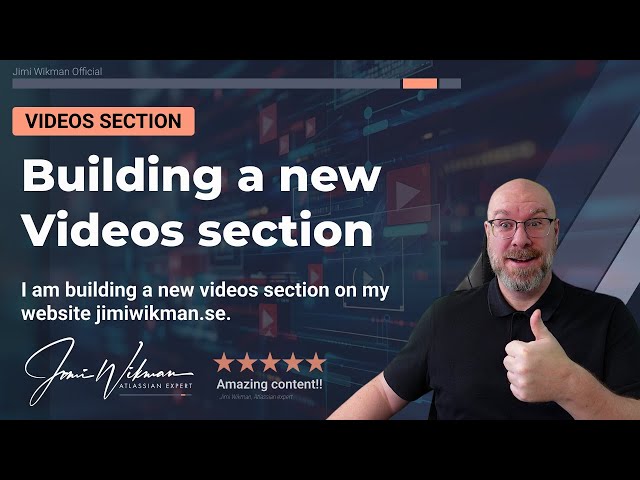 Introduction to the new Videos section on my website - jimiwikman.se