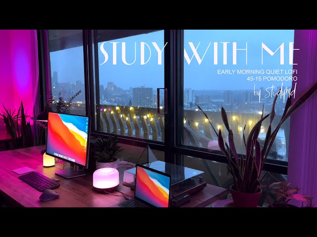 2-HOUR STUDY WITH ME 🌅/ Sunrise Quiet Lofi / Pomodoro 45-15