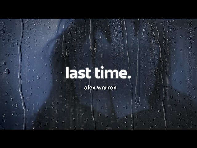 alex warren - last time (lyrics)