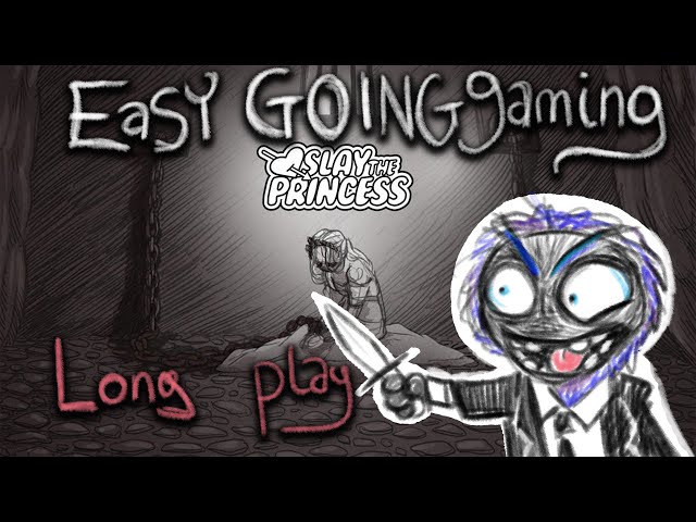 Easy Going Gaming Part 6: Slay the Princess (And 2 Chapters of Stories Untold)