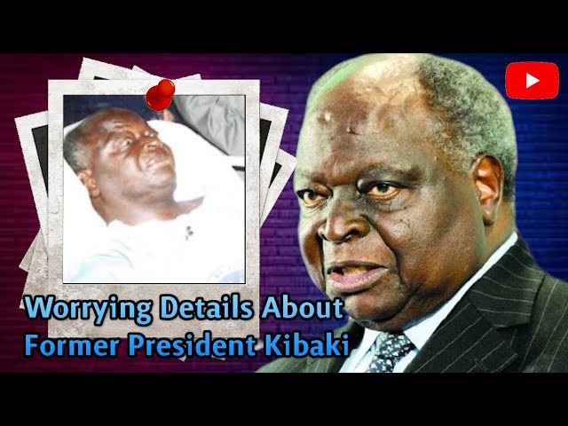 So Sad! Latest Details About Former President Mwai Kibaki Leaves Kenyans In Confusion | News54!