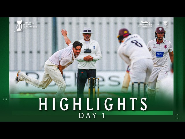 HIGHLIGHTS | Foxes fight back on Day 1 vs the league leaders 💥 | Leicestershire vs Somerset