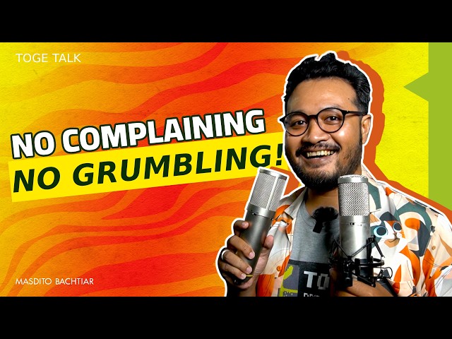 No Complaining, No Grumbling! | Toge Talk with Masdito