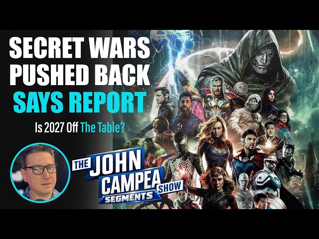 Avengers: Secret Wars Reportedly Pushed Back  Is 2027 Release In Trouble