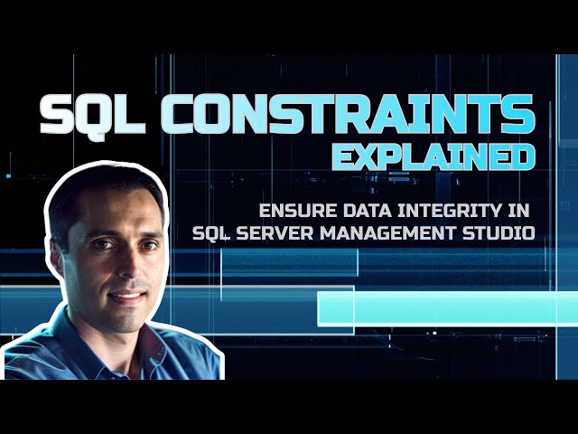 SQL Constraints EXPLAINED | Data Integrity in SQL Server Management Studio