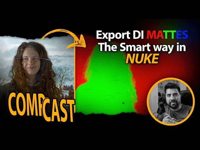 CompCast EP03 | Creating Production-Ready DI Mattes in Nuke Using Deep Compositing