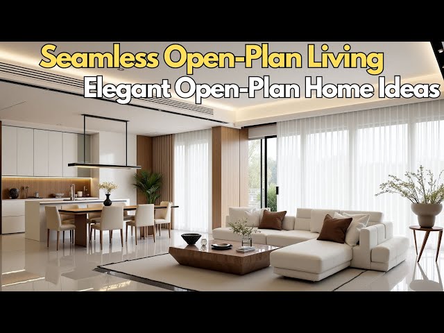 Open Plan Living Seamless Flow Between Kitchen and Living Room