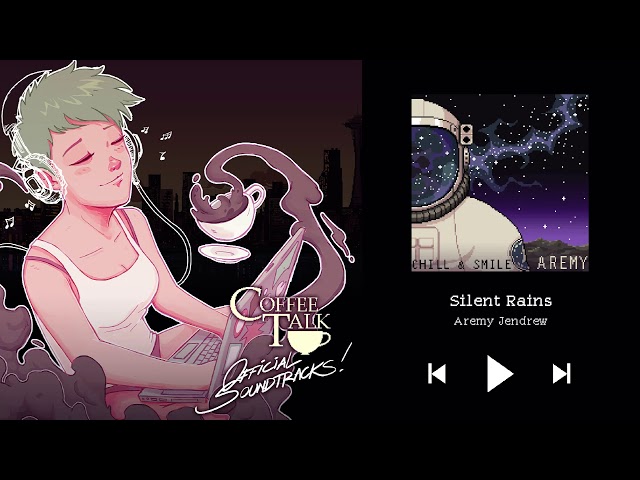 Coffee Talk OST: Chill & Smile - Silent Rains