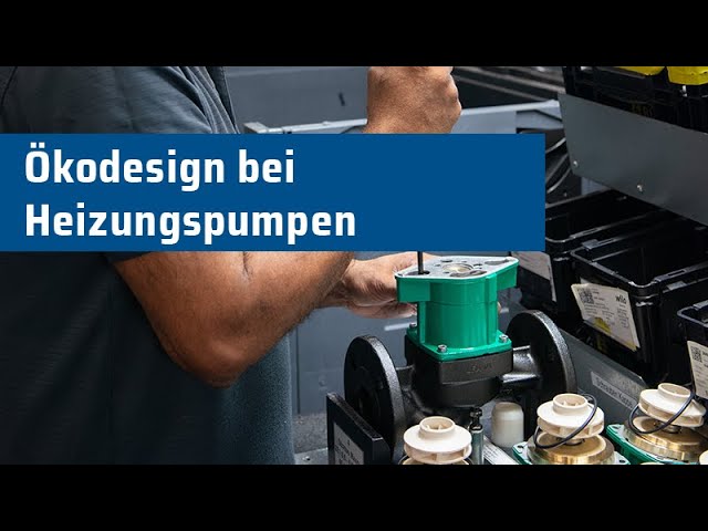 Ökodesign bei Heizungspumpen: Ressourcen schonen und im Kreislauf führen