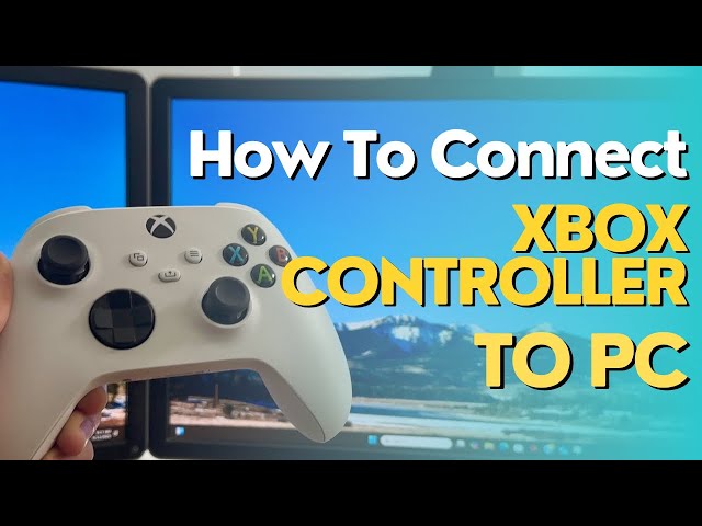 How to Connect Xbox Controller to PC