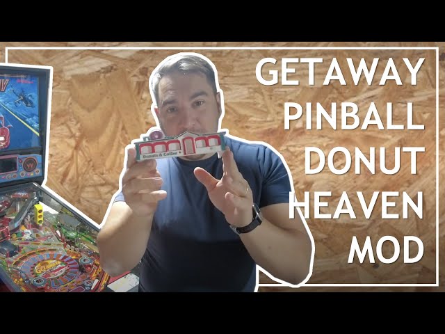 Getaway Pinball - Quick Pinball Mod - Donut Heaven Mod - 3D Printed Custom Mod
