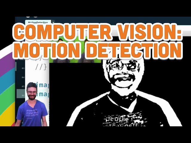11.6: Computer Vision: Motion Detection - Processing Tutorial