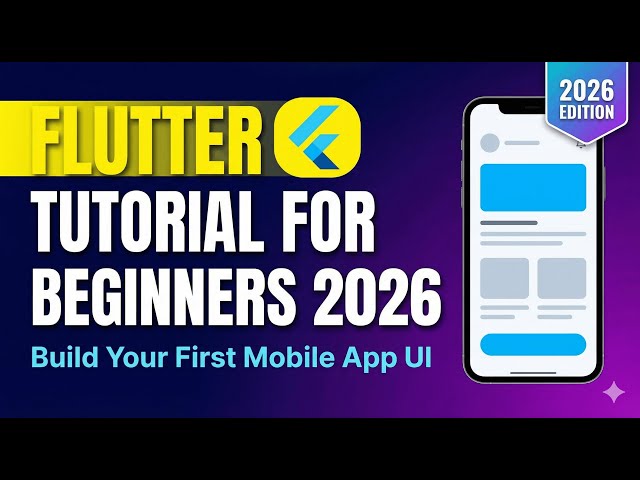 Flutter Tutorial for Beginners 2026: Build Your First Mobile App UI