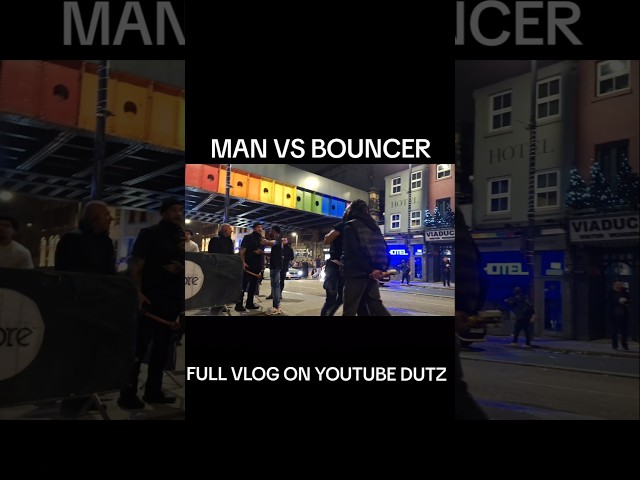 MAN VS BOUNCER! #recommended #leeds #audit @Ambler Irl Streams