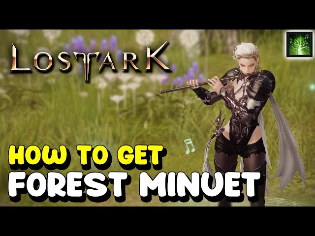 Lost Ark How to get FOREST MINUET song (It's okay Miss Fairy Quest Guide)