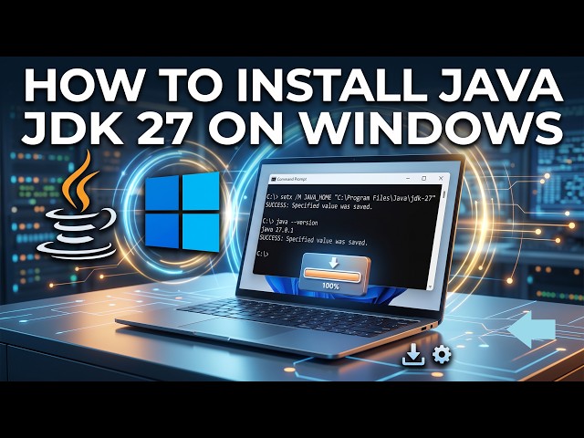How to install Java 27 on Windows 11