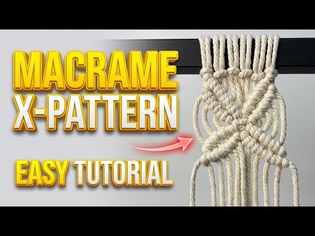 Macrame Tutorial: How to Tie the Crossed Double Half Hitch "X" Pattern