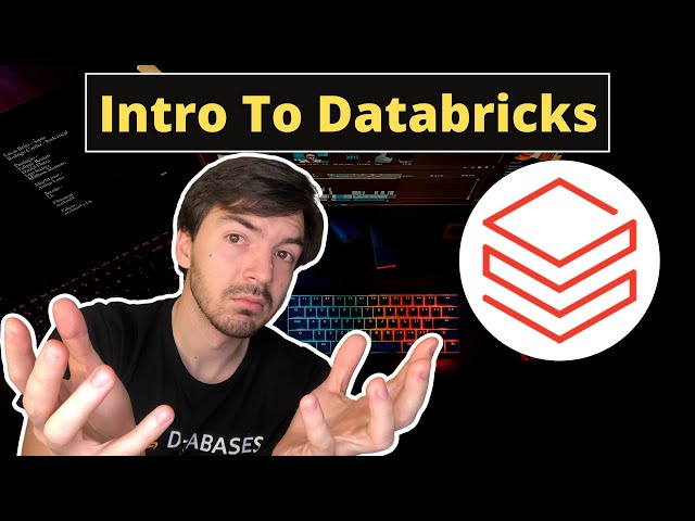Intro To Databricks - What Is Databricks