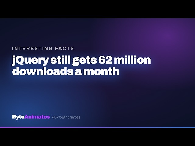 jQuery still gets 62 million downloads a month.