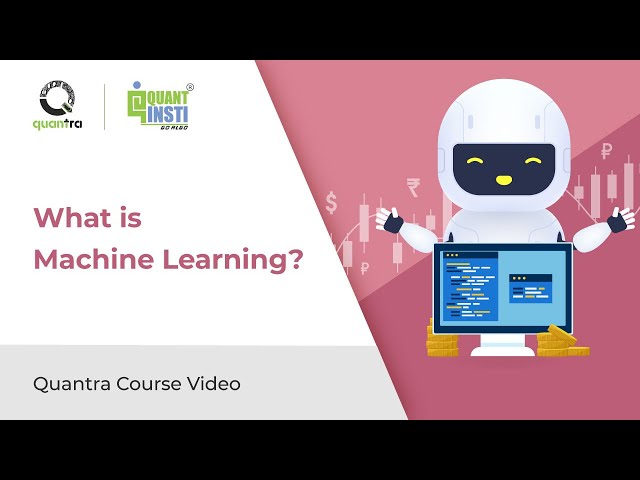 What Is Machine Learning? | Python for Machine Learning in Finance | Free Quantra Course