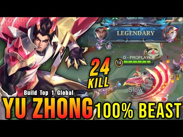 24 Kills!! Legendary Yu Zhong 100% Beast!! - Build Top 1 Global Yu Zhong ~ MLBB