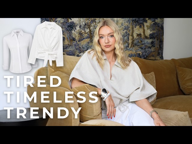TIRED, TIMELESS or TRENDY? These Tops Will Date Your Outfits...