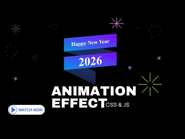 Animation Effects using CSS + Javascript  | Happy New Year 2026