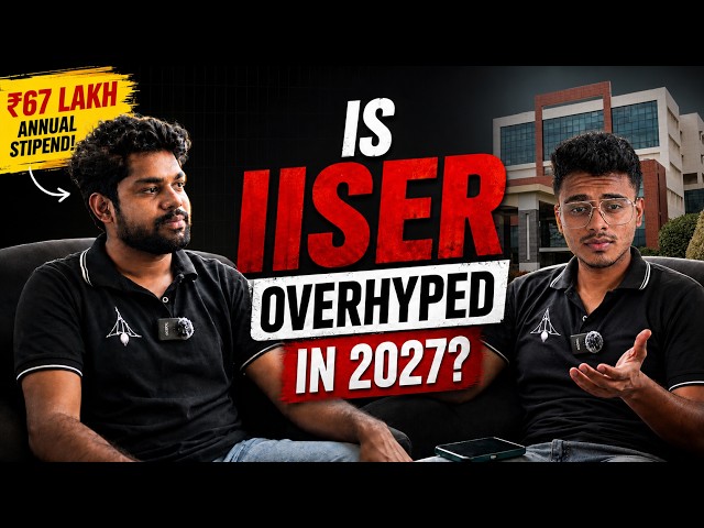 Can you Earn crores?! Is IISER Really Worth It in 2027? | Unfiltered Truth