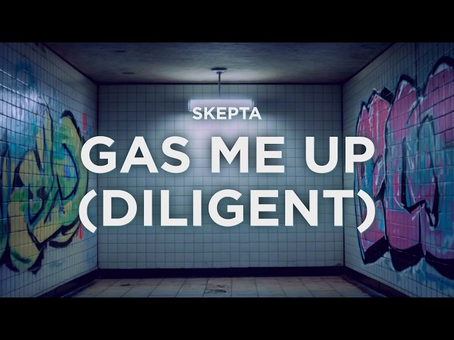 Skepta - Gas Me Up (Diligent) (Lyrics)
