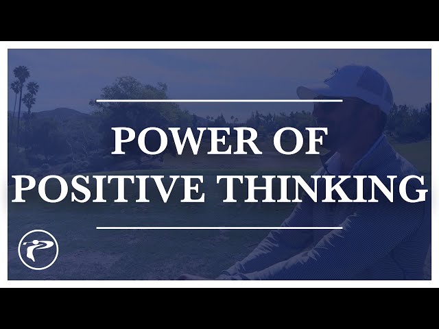 Junior Golf Lesson - Power Of Positive Thinking