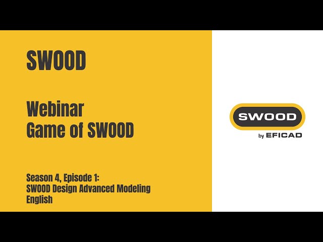 GAME OF SWOOD: Season 4 Episode 1 - SWOOD Design Advanced modeling - English