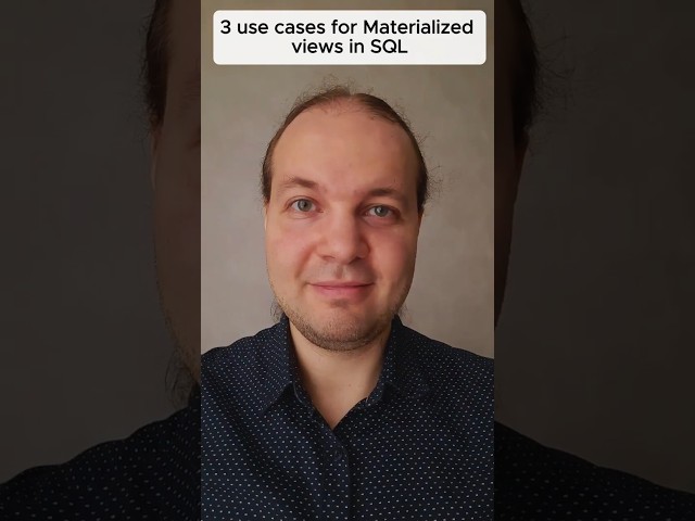3 use cases for Materialized views in SQL