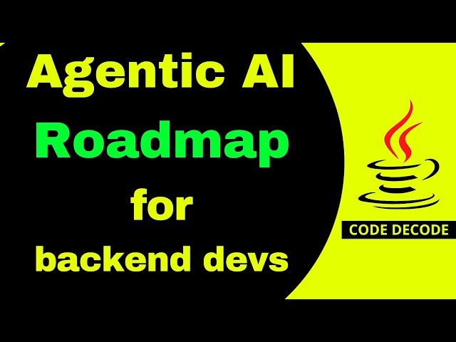 Agentic AI Roadmap for Java Backend Developers | Code Decode