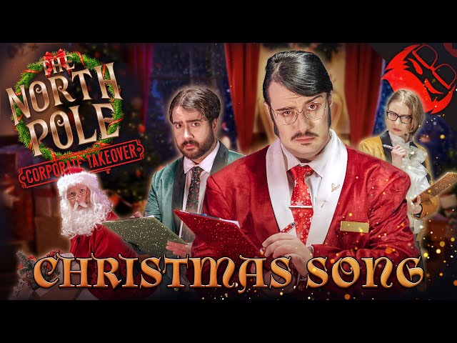 THE NORTH POLE CORPORATE TAKEOVER | A Christmas Song!