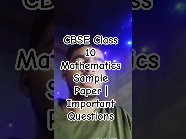 CBSE Class 10 Mathematics Sample Paper | Important Questions #mathematics #samplepapers