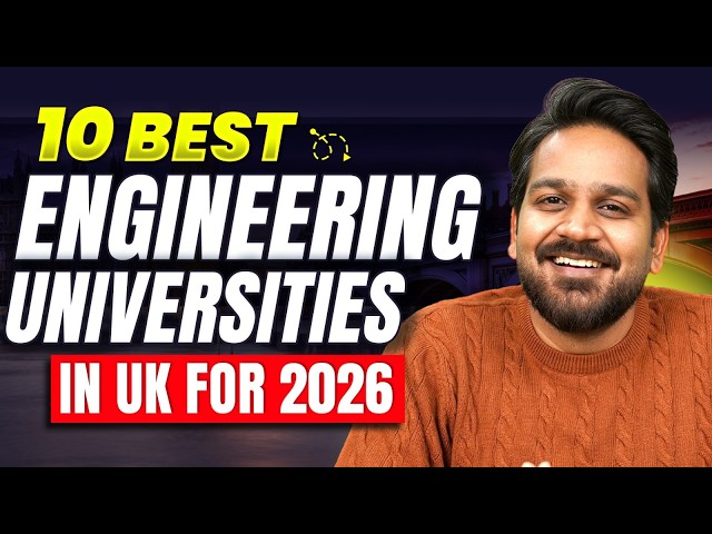 10 Best Engineering Universities and Courses in the UK for 2026 (Fees, Courses & Scholarships)