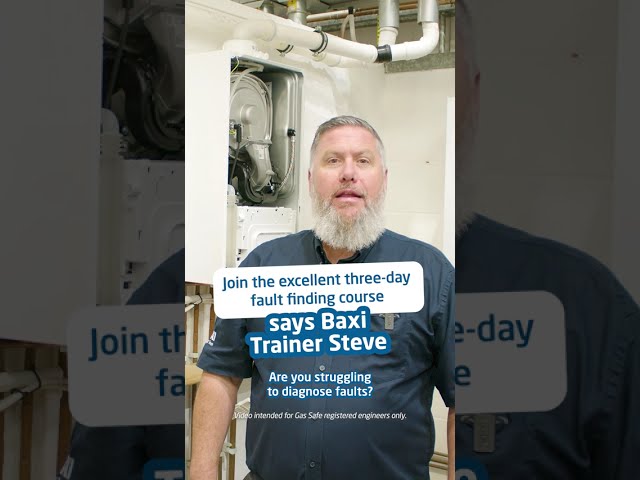 Baxi Trainer Steve explains why you should attend our three-day fault finding course