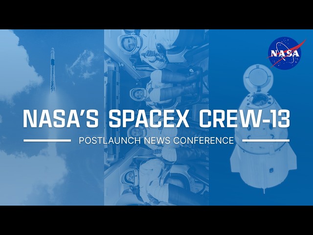 NASA's SpaceX Crew-13 Postlaunch News Conference (Oct. 1, 2026)