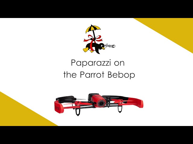 Paparazzi on the Parrot Bebop