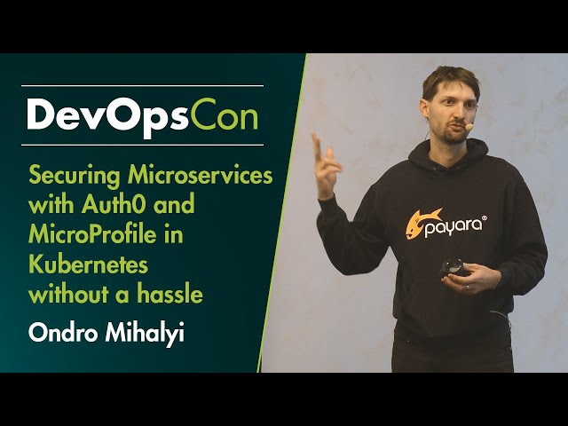 Securing Microservices with Auth0 and MicroProfile in Kubernetes without a hassle | Ondro Mihalyi