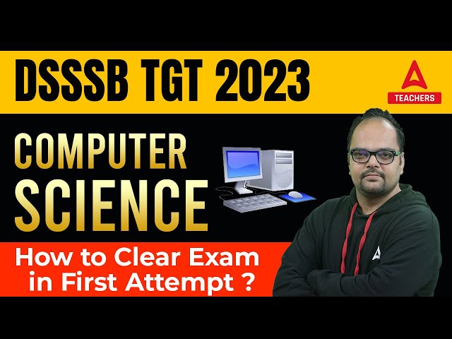 DSSSB TGT Vacancy 2023 | DSSSB TGT Computer Science | How to Clear Exam in First Attempt ?