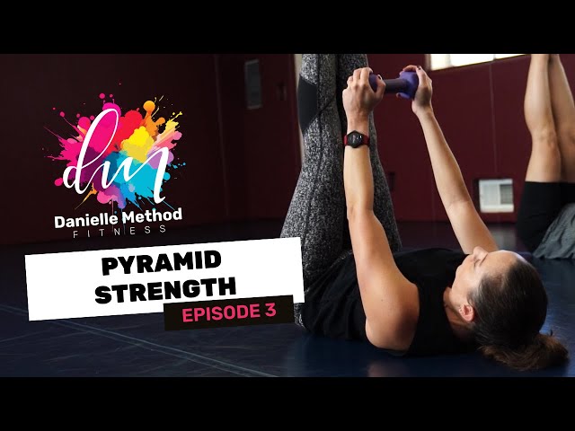Danielle Method Fitness: Moderate Workout PYRAMID STRENGTH S1 Episode 03