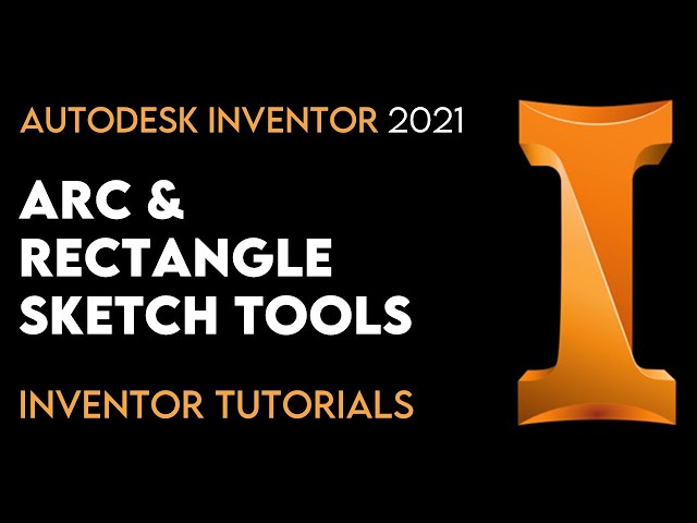 Autodesk Inventor 2021 | How to use Arc & Rectangle Tools | Tutorial