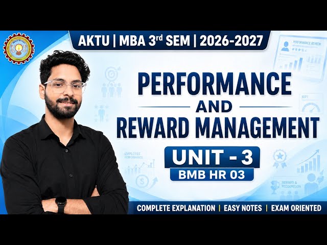 Performance & Reward Management Unit 3 | AKTU MBA 3RD SEM | BMB HR 03 | Exam Oriented