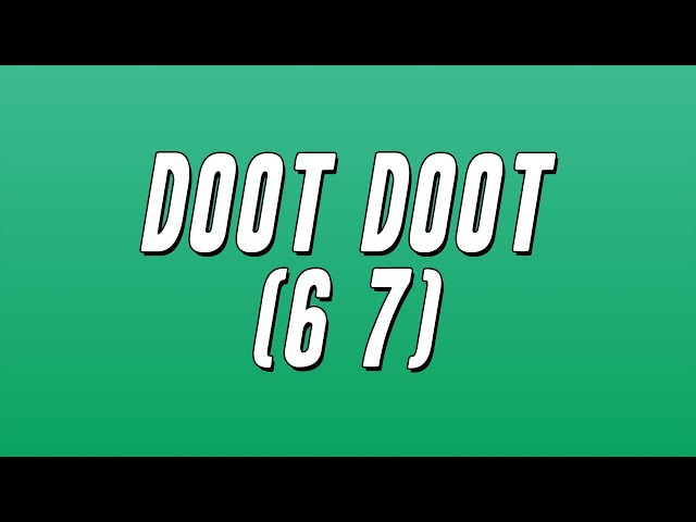 Skrilla - Doot Doot (6 7) [Lyrics]