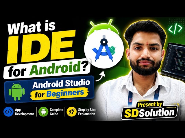 What is IDE for Android? | Android Studio for Beginners | App Development Tutorial (Hindi)