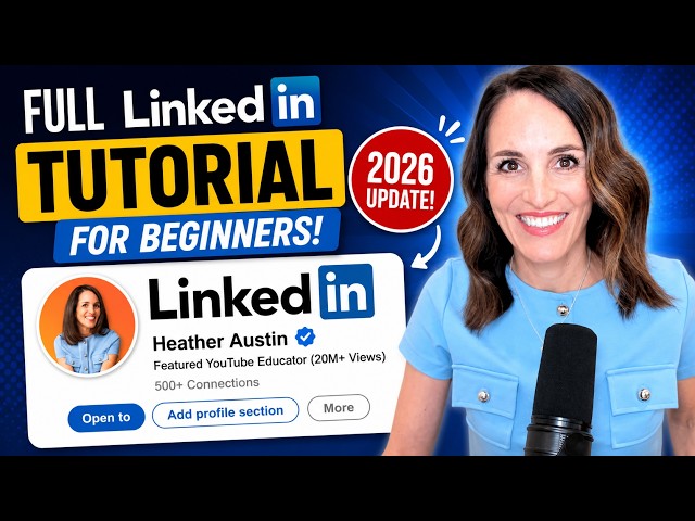 Full LinkedIn Tutorial For Beginners (2026 Update!) | Fix Your Profile & Get Noticed!