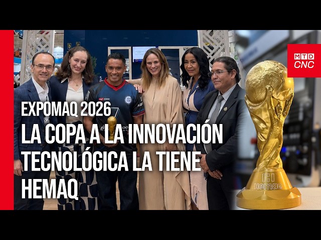 Tecnología, precisión e innovación en acción | HEMAQ en EXPOMAQ 2026